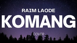 Download lagu KOMANG - RAIM LAODE || DAN APABILA TAK BERSAMAMU, KUPASTIKAN DUNIA TAK SEINDAH KEMARIN... mp3 Download lagu KOMANG - RAIM LAODE || DAN APABILA TAK BERSAMAMU, KUPASTIKAN DUNIA TAK SEINDAH KEMARIN... mp3