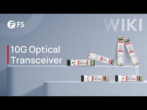 Choosing the Right 10G SFP+ Transceiver Modules | FS