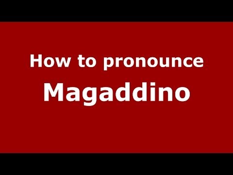 How to pronounce Magaddino (Italian/Italy)  - PronounceNames.com