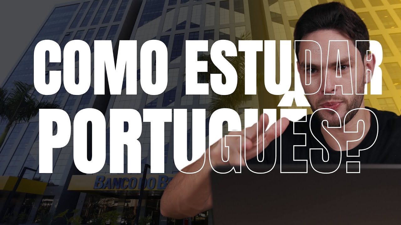 Como Estudar Português para o Concurso do Banco do Brasil?