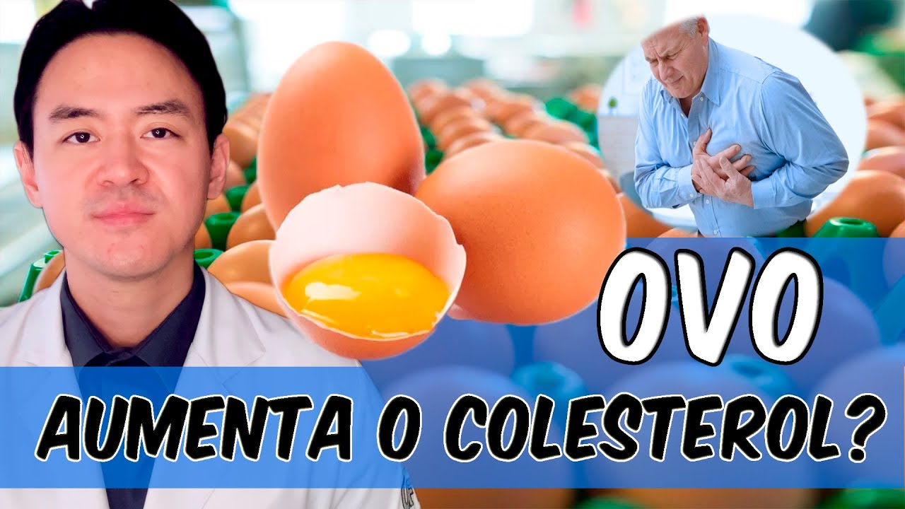 Ovo faz mal pro coracao? Aumenta o colesterol?