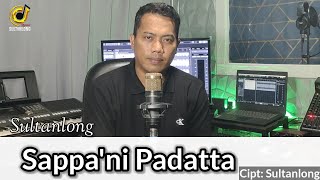 Download lagu Lagu Bugis Sedih | SAPPANI PADATTA | Cipt/Voc:Sultanlong ( Tau Peddi'ma Iya ) mp3