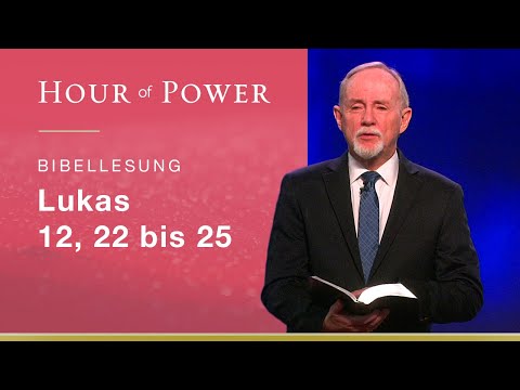 Bibellesung mit Tim McCalmont: Lukas 12, 22 bis 25