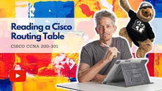 Reading a Cisco Routing Table | Cisco CCNA 200-301
