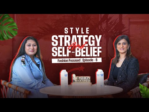 Fashion Focused Ep.6 | Style, Strength & Self-Belief | Hetsi Shah’s Bold Fashion Journey