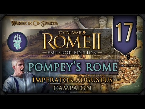 Total War Rome II: Imperator Augustus ~ Pompey Campaign #17 - An Enemy of Rome!