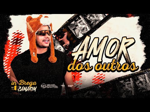 Mikael Santos - In Brega no Camarim - Amor dos outros