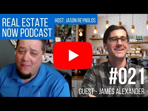 Episode #021 - Home Renovations with James Alexander - Visions Realty & Investments