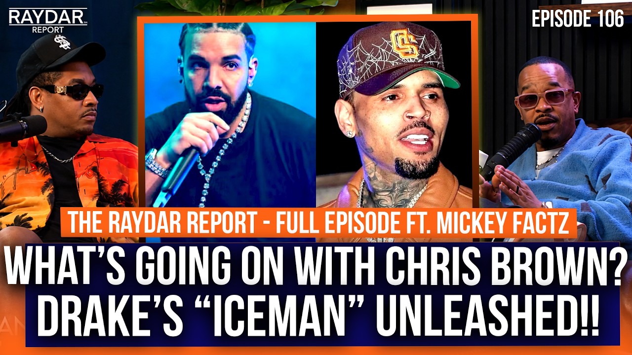 What's up with Chris Brown?? Drake & LeBron? Was Iceman a win for rap?? (Full Episode)