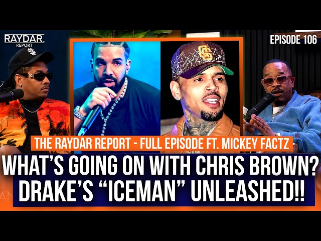 What's up with Chris Brown?? Drake & LeBron? Was Iceman a win for rap?? (Full Episode)