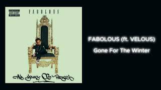 Fabolous (feat. Velous) - Gone For The Winter {432Hz}