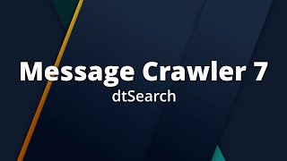 Search with dtSearch // Message Crawler 7 – 025