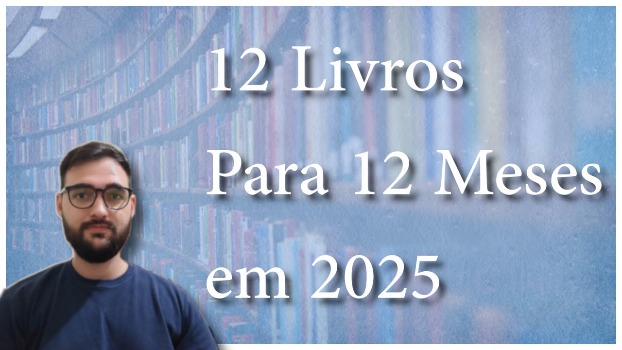 12 Livros Para 12 Meses (2025)