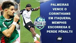 PALMEIRAS VENCE O CORINTHIANS EM ITAQUERA APÓS PÊNALTI PERDIDO POR MEMPHIS DEPAY! | BATE-PRONTO