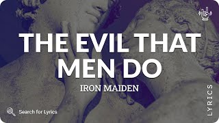Iron Maiden - The Evil That Men Do (Lyrics for Desktop)