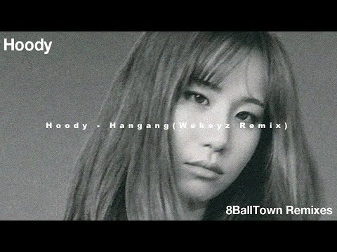 Hoody - Hangang (Wekeyz Remix)