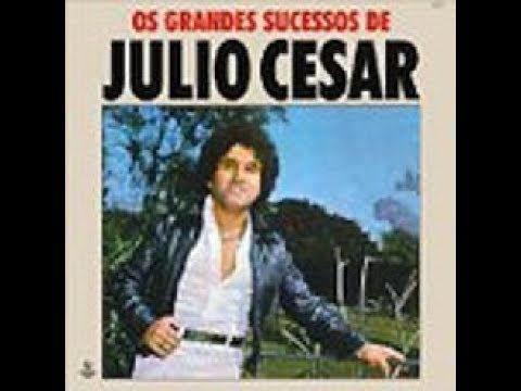 Julio Cesar .Tu (Músicas para Recordar)
