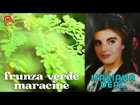 Mariana Deac - Frunza verde maracine