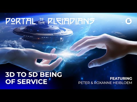 Portal to the Pleiadians - 3D to 5D Being of Service