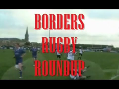BORDERS RUGBY ROUNDUP 2008-2009 SEASON - EDITION 23 - 26.1.09