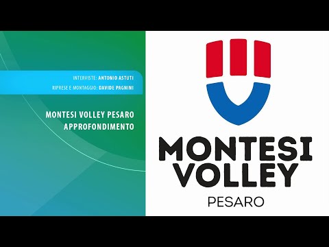 MONTESI VOLLEY PESARO - APPROFONDIMENTO