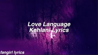 Love Language || Kehlani Lyrics