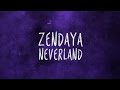 Zendaya Neverland Lyric Video - YouTube