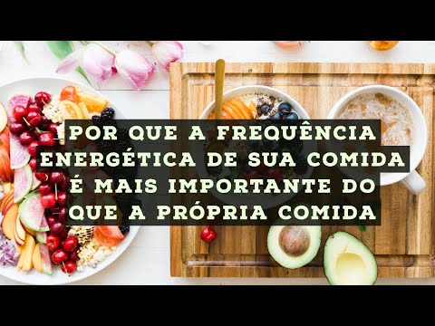 Why the energetic frequency of your food is more important than the food itself.