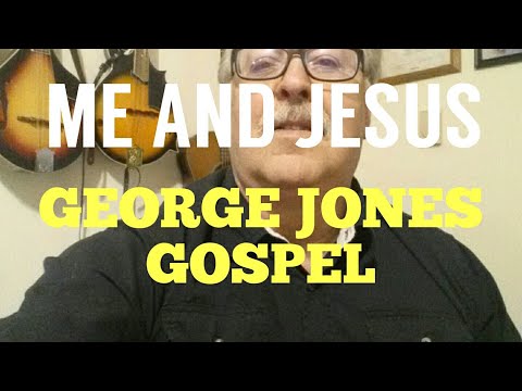 Me And Jesus - George Jones