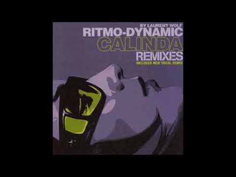 Laurent Wolf, Ritmo Dynamic - Calinda (Vocal Club Remix)
