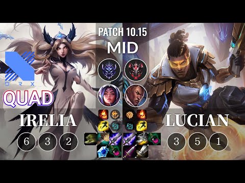 DRX Quad Irelia vs Lucian Mid - KR Patch 10.15