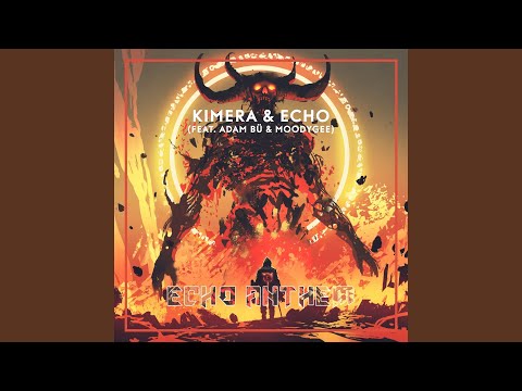 Echo Anthem (feat. Adam Bü, Moodygee)