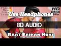 Raat Bairan Hui 8D AUDIO Tik Tok Version DJ Remix