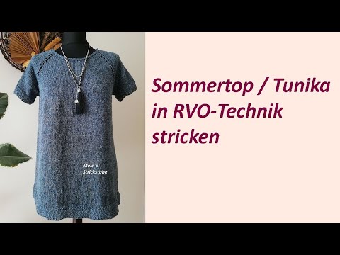 Ragmela 48 - Sommertop / Tunika " Hängerchen" in RVO-Technik stricken