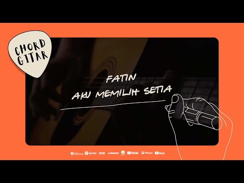 Chord Gitar Fatin - Aku Memilih Setia