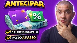 Como Antecipar Parcelas no Nubank e Ganhar Desconto (2026)