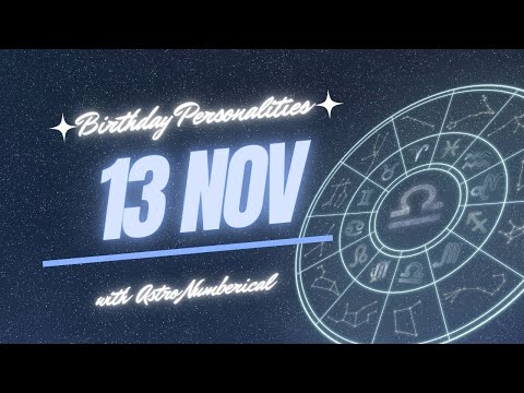 13 November Zodiac Horoscope: Birthday Personality & Traits Revealed