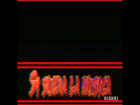 HIGHKI - SI SUENA LA MUSICA