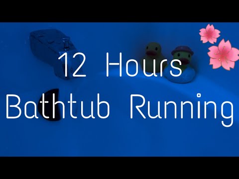 12 Hours Bathtub Filling Loop / Blue Light and Duck Bath Toys / Soothing Sounds for Sleep 😴