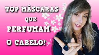 🌸TOP MÁSCARAS QUE PERFUMAM O CABELO