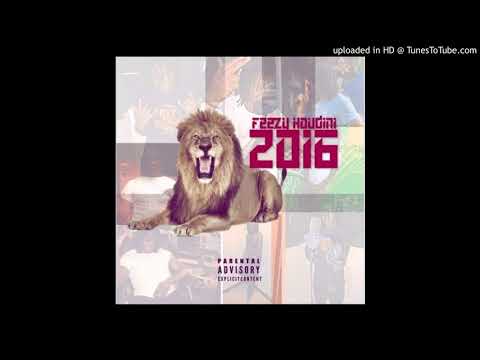 Feezy Houdini- 2016
