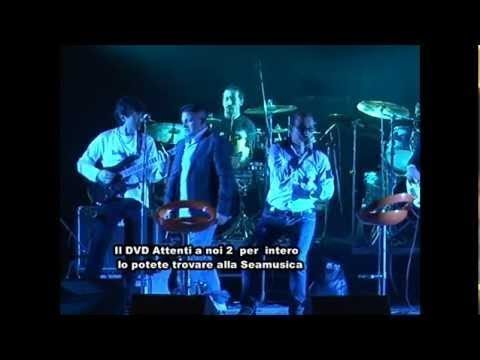 Attenti a noi 2 - Gianni Celeste e Gianni Vezzosi - Te credevo sincera - Official Seamusica