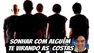 SONHAR COM ALGUÉM TE VIRANDO AS COSTAS