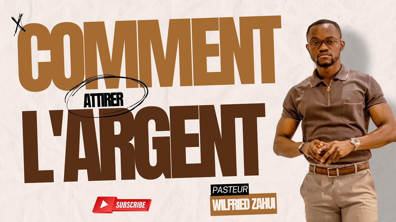 COMMENT TRAVAILLER AVEC L'ARGENT | PASTEUR WILFRIED ZAHUI
