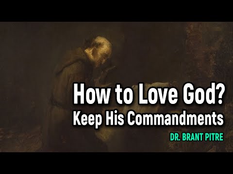 How To Love God? Keep His Commandments