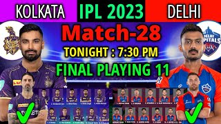 IPL 2023 Match-28 | Kolkata VS Delhi Match Playing 11 | KKR VS DC Match Line-up 2023