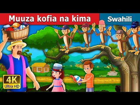 Muuza kofia na kima | The Cap Seller And The Monkeys Story in Swahili | Swahili Fairy Tales