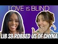 Love Is Blind S9 Robbed Us Of Chyna INTERVIEW What We Missed BTS