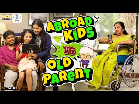 Abroad Kids vs Old Parent | Struggles of Elderly Parents | EP-252 | SKJ Talks | Family Short film