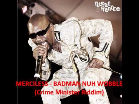 Merciless - Badman Nuh Wobble